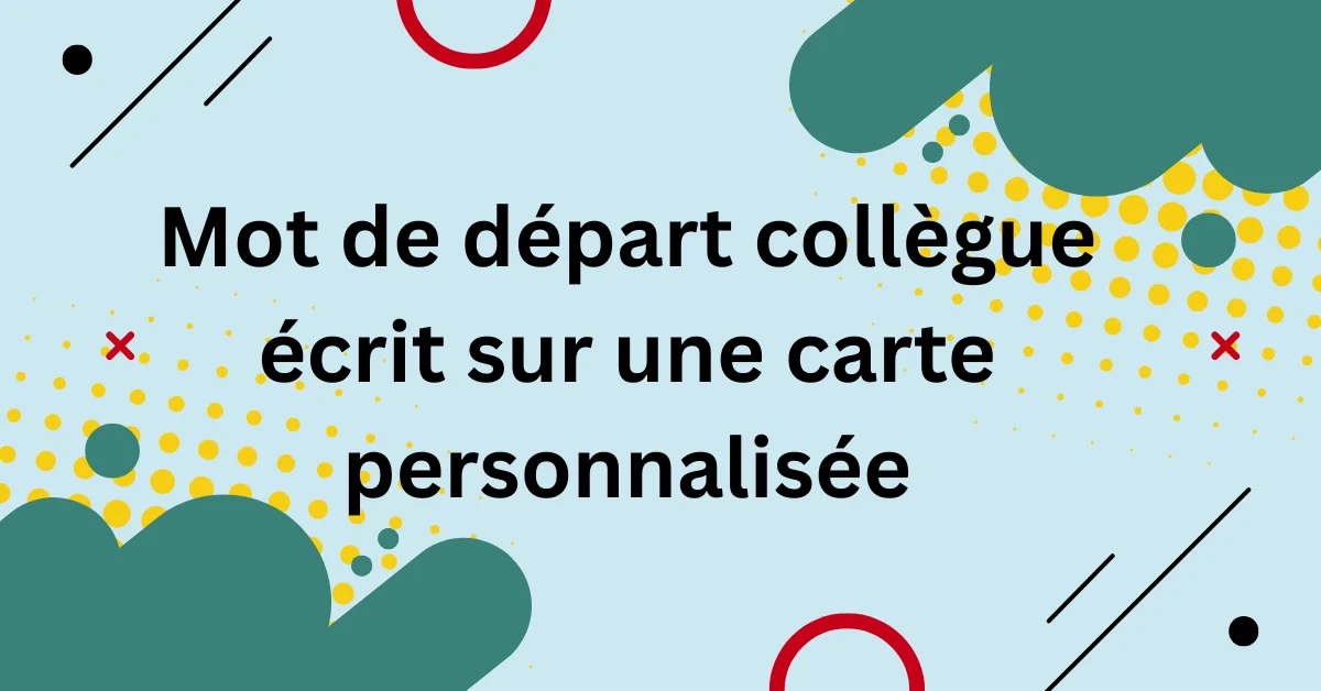 Mot de départ collègue écrit sur une carte personnalisée